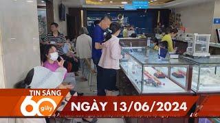 60 Giây Sáng - Ngày 13/06/2024 | HTV Tin tức