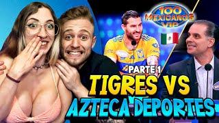 TIGRES  vs AZTECA DEPORTES! | ESPAÑOLES REACCIONAN a 100 MEXICANOS VIP