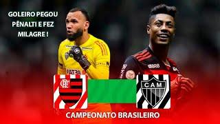 GOLEIRO PEGOU PÊNALTI E FEZ MILAGRE | Flamengo x Atlético-MG | Melhores Momentos | Brasileirão 2024