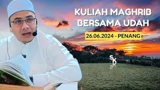 26.06.2024 | KULIAH MAGHRIB | USTAZ HUSAM