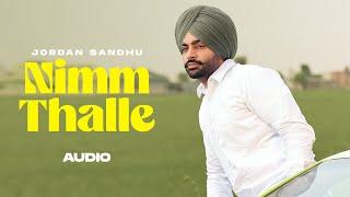 Nimm Thalle (Official Audio) | Jordan Sandhu | Mandeep Maavi | Desi Crew | Bhindder | New Songs 2023