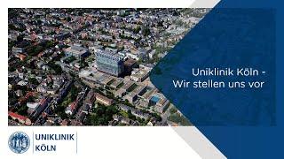 Uniklinik Köln | Wir stellen uns vor