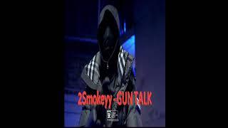 2Smokeyy - GUN TALK (Full Unreleased Track)