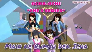 MAIN KE RUMAH DEK ICHA || #50 OCHA-OCHI THE SERIES || DRAMA SAKURA SCHOOL SIMULATOR