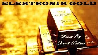 ElektroniK Gold (Deivit Watios Live Set)