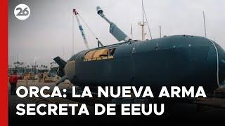 Así es Orca, la nueva arma secreta de Estados Unidos