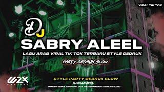 DJ SABRY ALEEL || ARAB VIRAL GEDRUK TERBARU SLOW BASS PARTY VIRAL ‼️