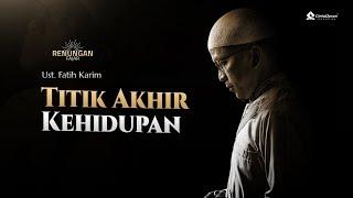 [LIVE] Titik Akhir Kehidupan | bersama Ust. Fatih Karim