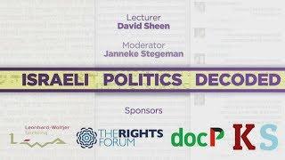 Israeli Politics Decoded - David Sheen - (Org.: The Rights Forum, KAIROS SABEEL, docP)