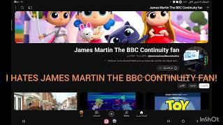 I Hates James Martin The BBC Continuity Fan!