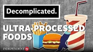 What are the impacts of ultra-processed food? | Decomplicated