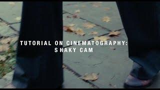 Tutorial on Cinematography: "Shaky Cam"