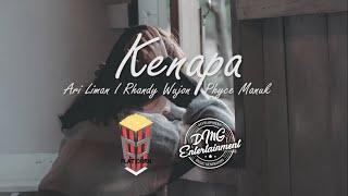 Ari Liman - Kenapa Ft Rhandy Wujon & Phyce Manuk (Official Lyric Video)