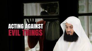 Acting Against Evil Or Bad Things | Mufti Menk