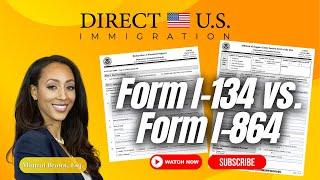 Form I-134 v Form I-864: When To File Each Financial Sponsorship Form