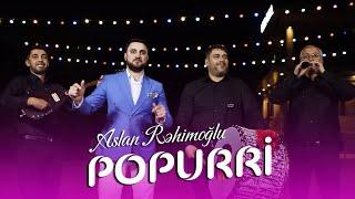 Aslan Rəhimoğlu – Popurri | Yeni Mahnilar 2022