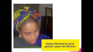 Sadiya Marshall ta nemi gafara akan rikicin ta da Laylah Ali Othman