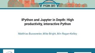 IPython and Jupyter in Depth: High productivity, interactive Python - PyCon 2017