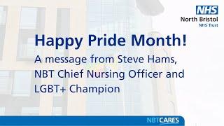Happy Pride Month! A Message from Steve Hams, NBT Chief Nursing Officer and LGBT+ Champion