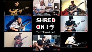 SHRED ON - The X Project (Vol.I) Al Joseph Gianluca Ferro Yiannis Papadopoulos Kosta Vreto Metalizer