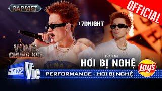 HƠI BỊ NGHỆ - 7dnight mang niềm tự hào quê hương vào hiphop cực chất | Rap Việt 2024 [Performance]