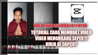 CARA EDIT VIDEO MENGHILANG DI CAPCUT SEPERTI YANG LAGI VIRAL DI TIKTOK