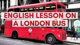 English Lesson On A London Bus | Expressions with 'Get'