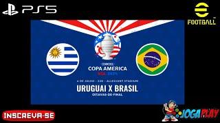 URUGUAI    BRASIL / COPA AMERICA 2024 / EFOOTBALL #PS5