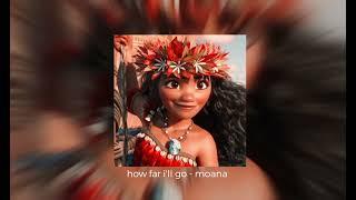 how far i'll go [sped up] - moana ˚୨୧⋆｡˚ ⋆