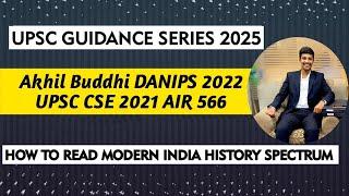 UPSC Guidance series 2025 : SPECTRUM MODERN INDIAN HISTORY : Approach | Important Chapters | Tips