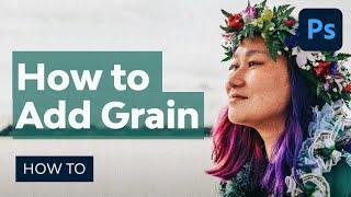 How to Add Grain in Photoshop | Photoshop Tutorial