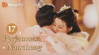 INDO SUB丨Drama Romantis Klasik Terbaik 2024《Perjamuan Nancheng》EP17 ️‍#mangotv #drama #dramachina