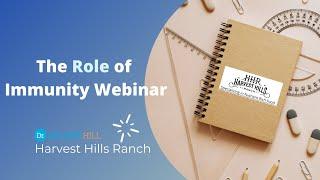 The Role of Immunity Webinar with Dr. Arland Hill