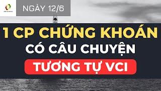 1 cổ phiếu chứng khoán có câu chuyện tương tự VCI