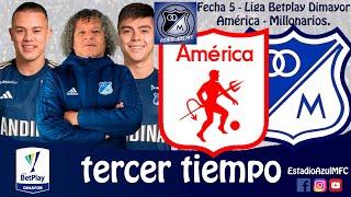 TERCER TIEMPO: AMÉRICA 2 - MILLONARIOS 1, FECHA 5, LIGA BETPLAY DIMAYOR 11/10/2024