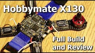 Hobbymate X130 Quadcopter kit - Full build and review!