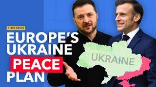 Europe’s Ukraine Peace Plan Explained