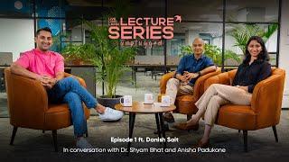 Lecture Series Unplugged Ep.1 - Danish Sait