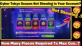 Cyber Tokyo Season Not Showing In Account ? How Many Pieces Required To Max Cue - 8 Ball Pool