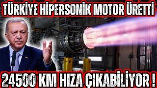 TÜRKİYE HİPERSONİK MOTOR ÜRETTİ ! SAATTE 24500 KM HIZA ÇIKABİLİYOR ! ÇOK YAKINDA ENVANTERDE !