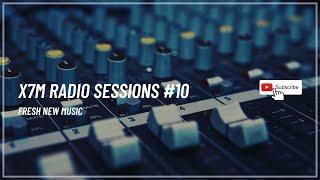 X7M Radio Sessions #10