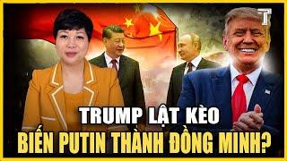 CHIẾN LƯỢC VĨ ĐẠI CỦA TT TRUMP KÉO PUTIN CHUNG THUYỀN, HÒNG ĐÁNH SẬP BẮC KINH