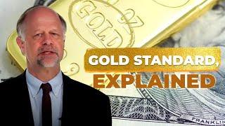 Prof. Lawrence H. White: The Gold Standard, Explained