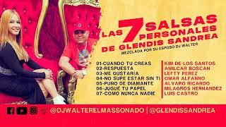 Las 7 Personales Mi Esposa Glendissandrea Dj Walter El Mas Sonado