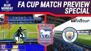  IPSWICH TOWN MEN + WOMEN FA CUP MATCH PREVIEW | Blue Monday Prematch Show | #itfc #facup