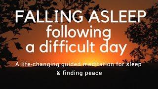 FALLING ASLEEP FOLLOWING A DIFFICULT DAY A guided sleep  meditation for deep sleep