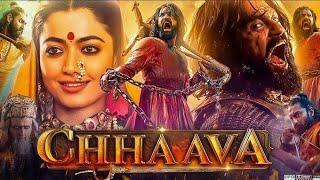 Chhava Full Movie In Hindi Dubbed 2025 | Vicky Kaushal | Rashmika Mandanna | HD Facts & Review