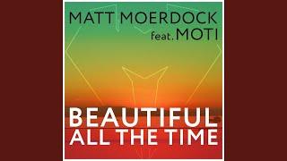 Beautiful All the Time (feat. Moti)