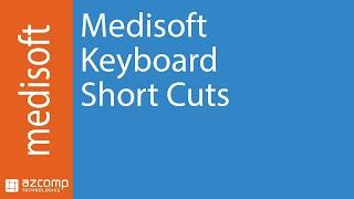 Medisoft Keyboard Short Cuts