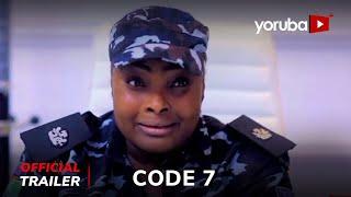 Code 7 Yoruba Movie 2025 | Official Trailer | Now Showing On Yorubplus